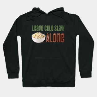 Cole Slaw Hoodie